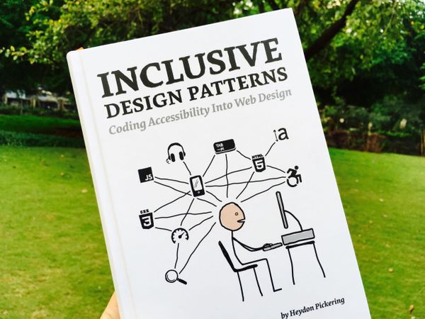 Smashing Magazine's Inclusive Design Patterns by Heydon Pickering: Book Review